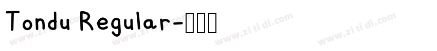 Tondu Regular字体转换 Tondu Regular字体转换